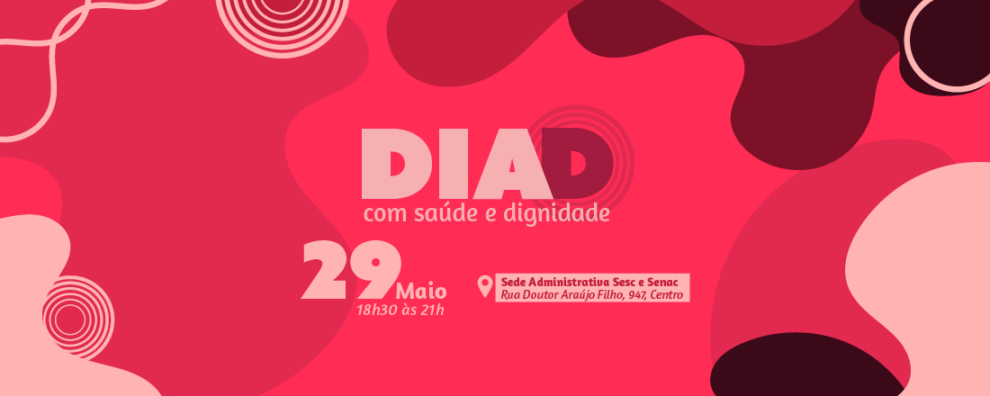 Dia D - Com Saúde & Dignidade!