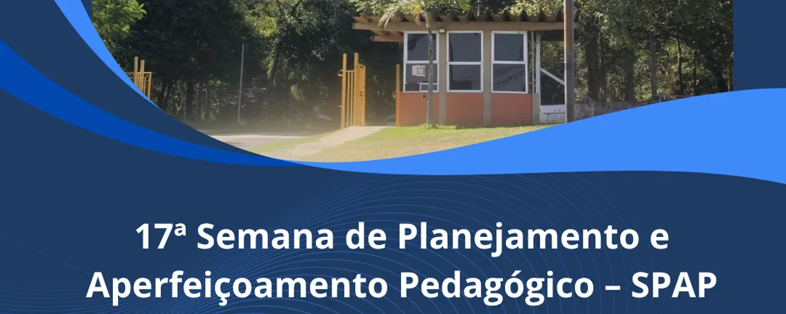 17ª Semana de Planejamento e Aperfeiçoamento Pedagógico – SPAP