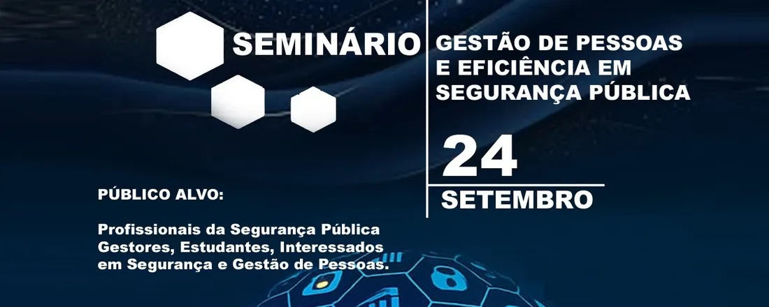 I SEMINÁRIO DE GESTÃO DE PESSOAS E EFICIÊNCIA EM SEGURANÇA PÚBLICA