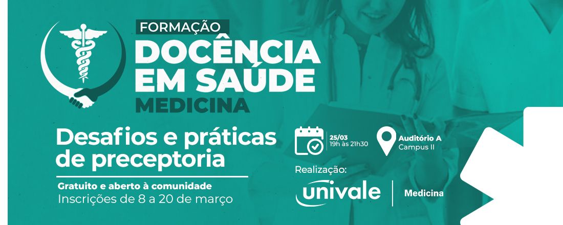 FORMAÇÃO DOCÊNCIA EM SAÚDE: DESAFIOS E PRÁTICAS DE PRECEPTORIA