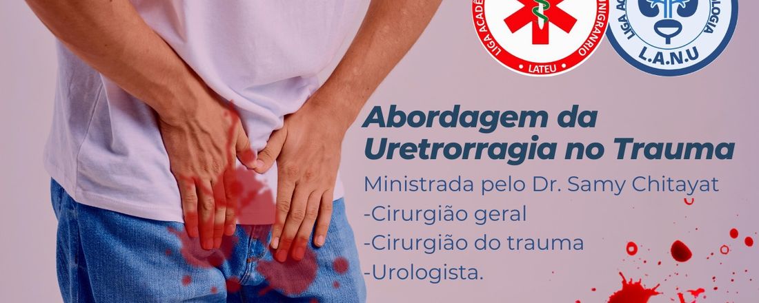 Inscrição - Palestra: Abordagem da Uretrorragia no Trauma