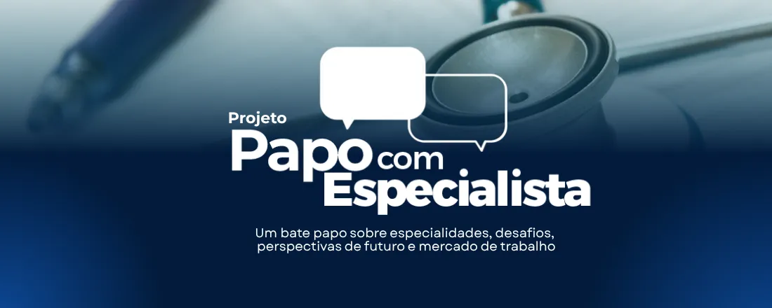 Papo com Especialista - 1ª edição - Papo com Neurocirurgião