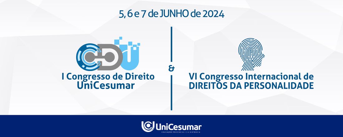 I Congresso de Direito Unicesumar e VI Congresso Internacional de Direitos da Personalidade