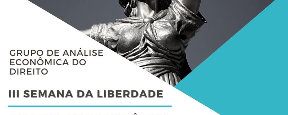 III SEMANA DA LIBERDADE: Aspectos Contemporâneos da Análise Econômica do Direito