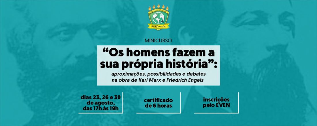 MINICURSO:  “Os homens fazem a sua própria história”: aproximações, possibilidades e debates na obra de Karl Marx e Friedrich Engels