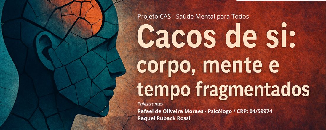 Cacos de si: corpo, mente e tempo fragmentados