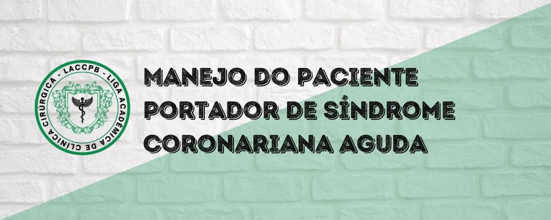 Aula aberta: Manejo do paciente portador de Síndrome Coronariana Aguda