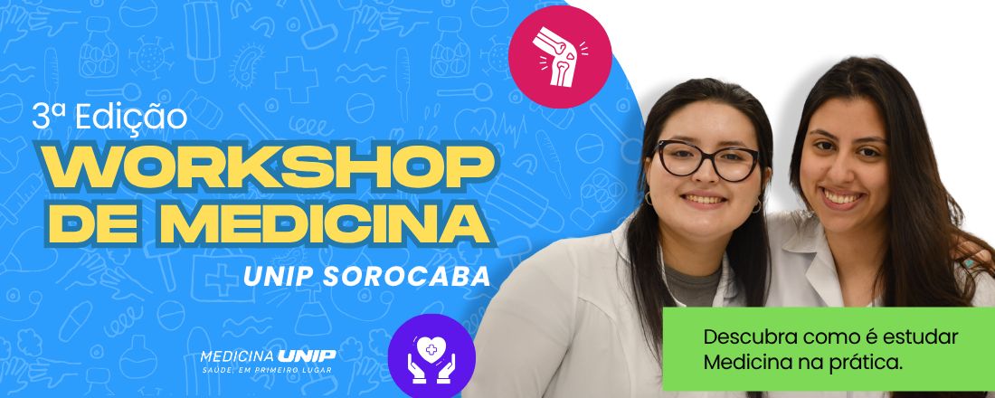 3º Workshop de Medicina I UNIP Sorocaba
