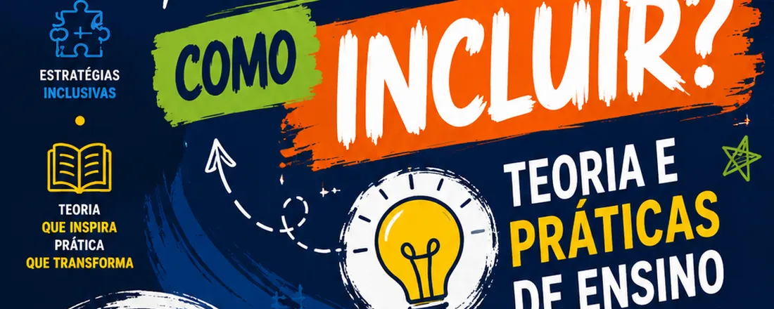 VAMOS APRENDER COMO INCLUIR? TEORIA E PRÁTICAS DE ENSINO