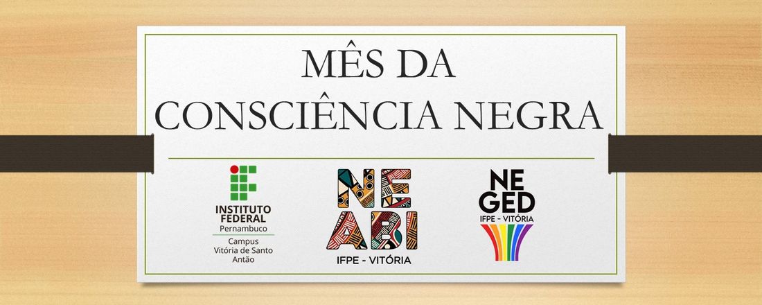 Sábado Letivo - Mês da Consciência Negra no IFPE Campus Vitória