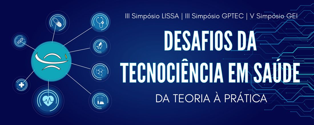 DESAFIOS DA TECNOCIÊNCIA EM SAÚDE: DA TEORIA À PRÁTICA