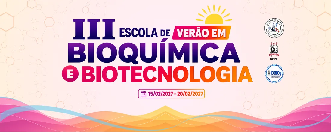 III Escola de Verão em Bioquímica e Biotecnologia