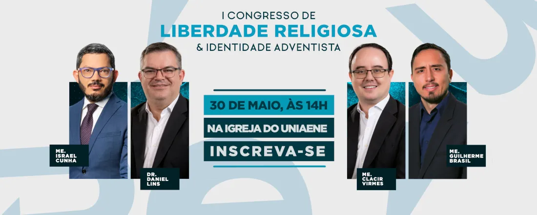CONGRESSO DE LIBERDADE RELIGIOSA E IDENTIDADE ADVENTISTA
