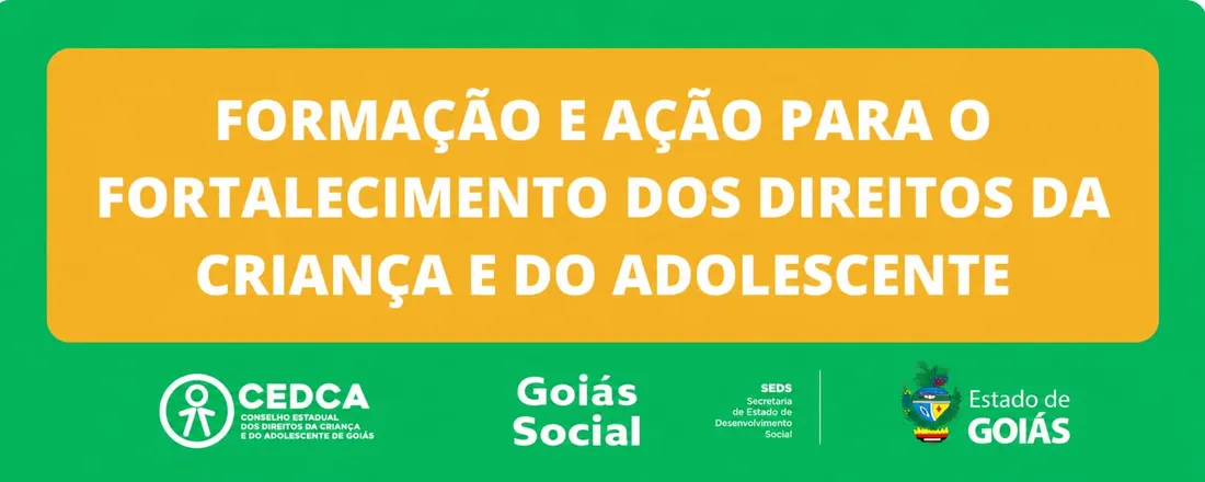 Presencial/Seds/Goiânia - Formação e Ação para o Fortalecimento dos Direitos da Criança e do Adolescente - 2026