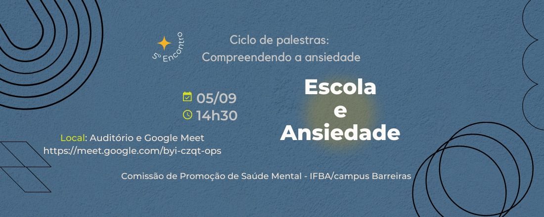 Ciclo de Palestra - Compreendendo a Ansiedade: Escola e ansiedade