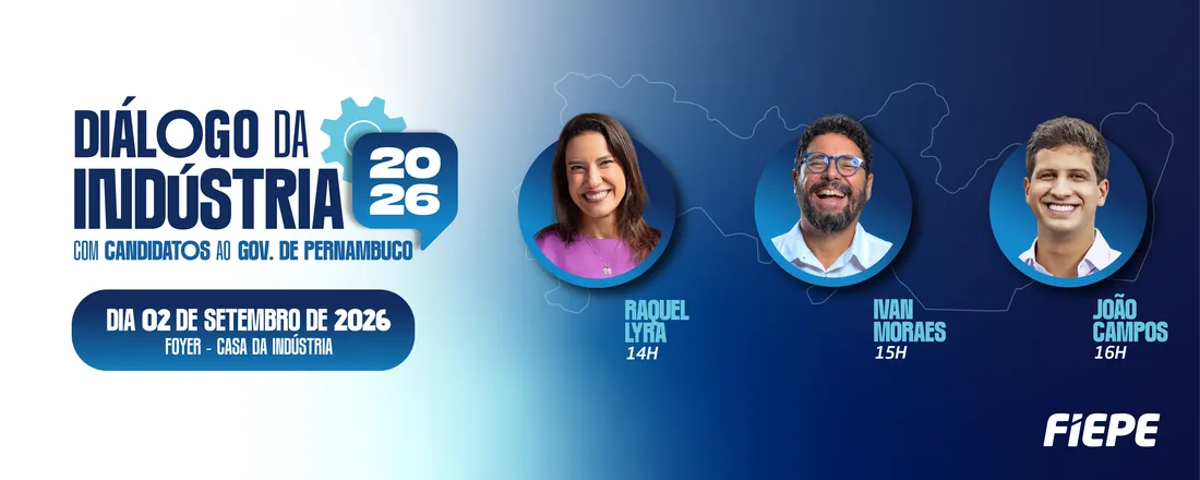 Diálogo da Indústria com os candidatos do Governo de Pernambuco