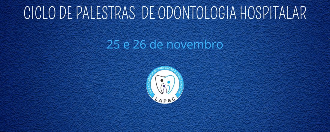 Ciclo de palestras de Odontologia Hospitalar