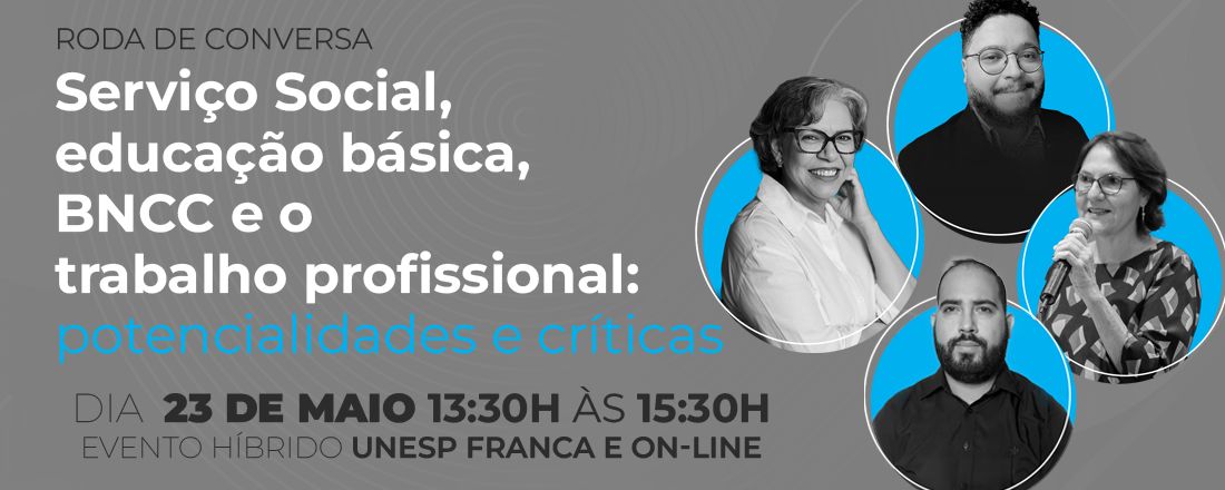 Roda de conversa “Serviço Social, educação básica, BNCC e o trabalho profissional: potencialidades e críticas”
