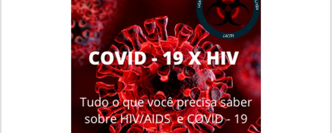 COVID – 19 COMO AGE O VIRUS EM PACIENTES PORTADORES DE HIV/AIDS