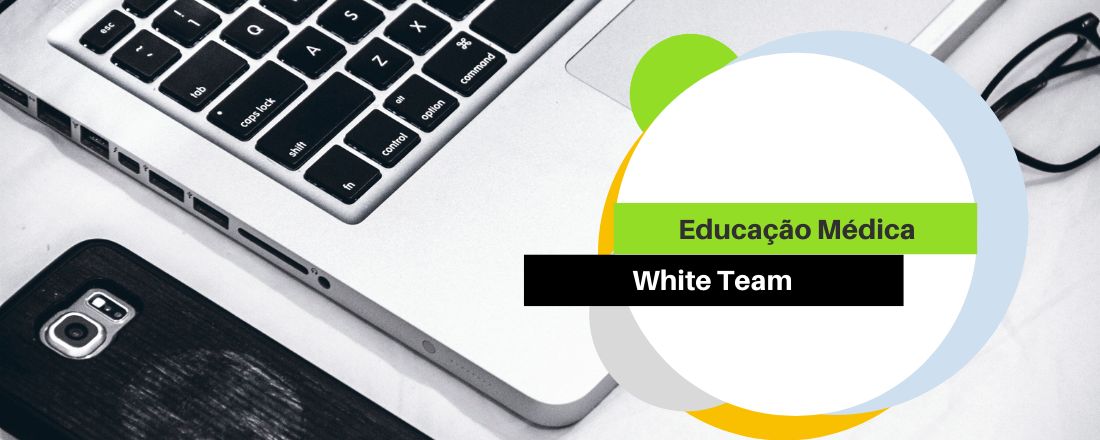 Curso Multicêntrico em Educação Médica - White Team