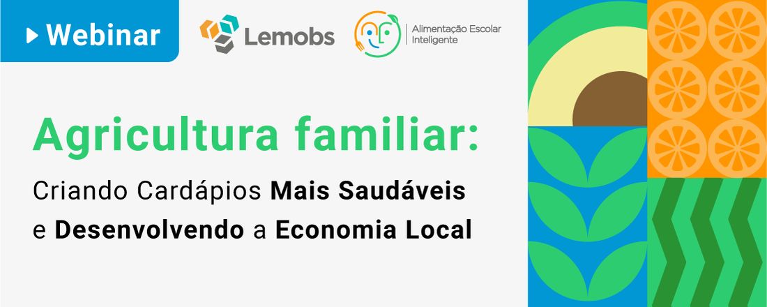 Agricultura Familiar: Criando Cardápios Mais Saudáveis e Desenvolvendo a Economia Local