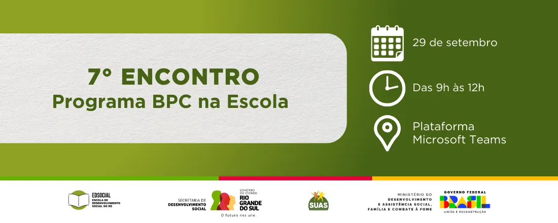 7° Encontro do Programa BPC na Escola