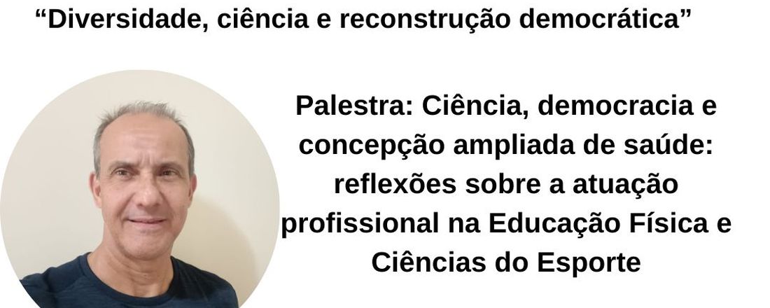 Ciência, democracia e concepção ampliada de saúde: reflexões sobre a atuação profissional na Educação Física e Ciências do Esporte