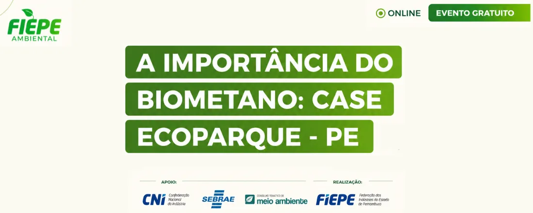 3° FIEPE Ambiental - A Importância do Biometano: Case Ecoparque - PE