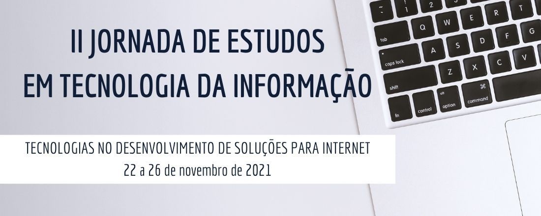II JORNADA DE ESTUDOS EM TECNOLOGIA DA INFORMAÇÃO