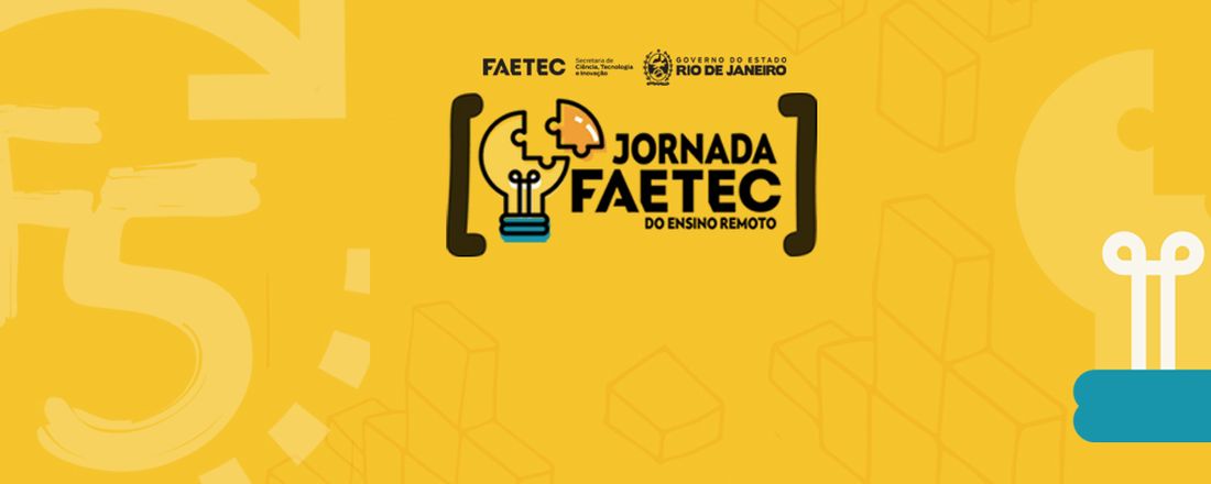 JORNADA FAETEC DO ENSINO REMOTO (Semana 02)