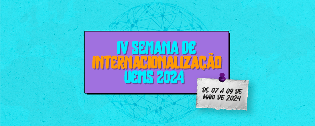 4ª Semana de Internacionalização UEMS