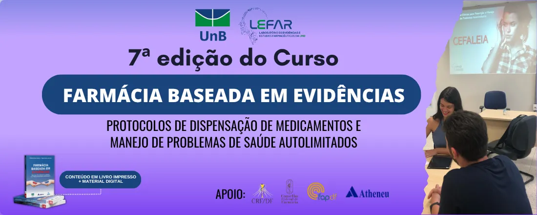 7º Curso de Farmácia Baseada em Evidências da UnB: Protocolos de Dispensação de Medicamentos e Prescrição Farmacêutica