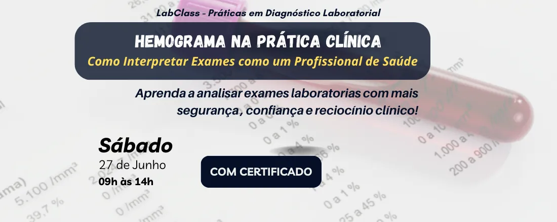 Hemograma na Prática Clínica: Como Interpretar Exames como um Profissional de Saúde