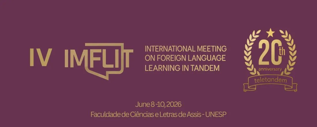 IV International Meeting on Foreign Language Learning in Tandem (IMFLIT): Edição comemorativa 20 anos do Projeto Teletandem Brasil (Evento híbrido)