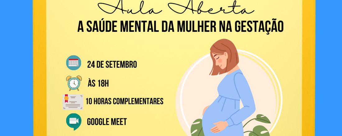 Aula Aberta: A saúde mental da mulher na gestação