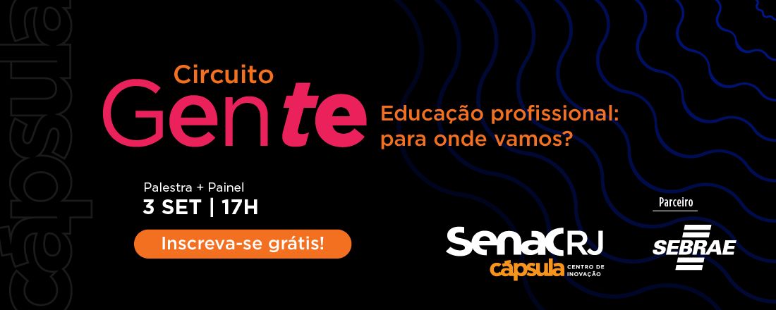 Circuito Gente - Educação profissional: Para onde vamos?