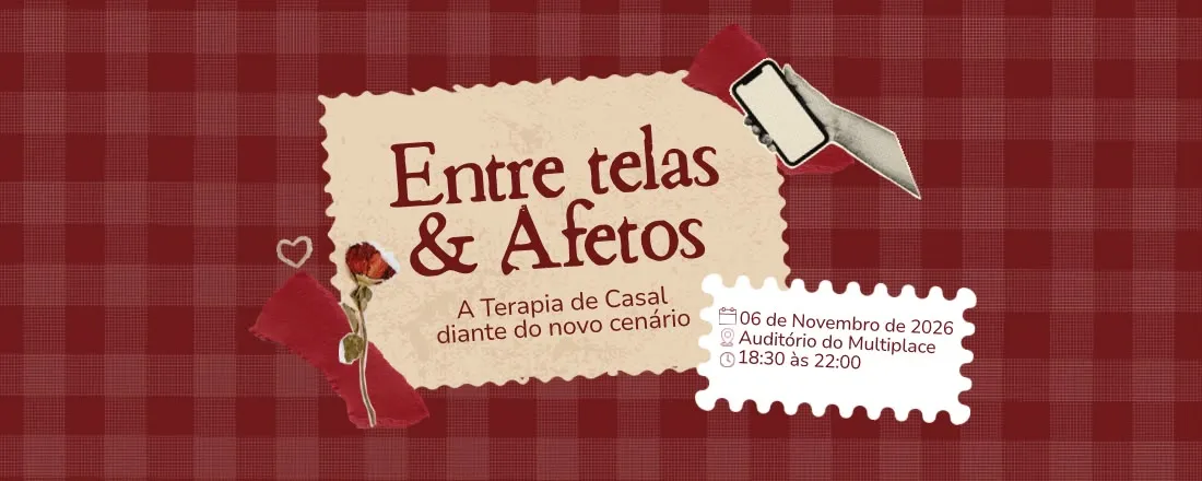 Workshop: Entre Telas & Afetos - A terapia de Casal diante do Novo Cenário