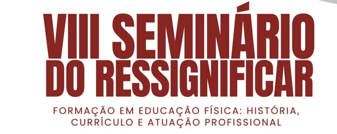 VIII SEMINÁRIO DO RESSIGNIFICAR