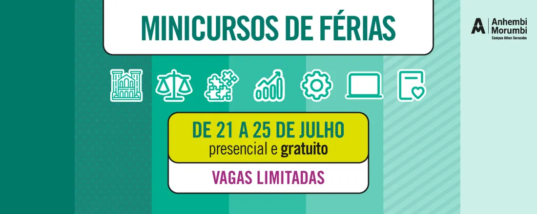 Minicurso de Férias | Anhembi Morumbi Campus Athon Sorocaba