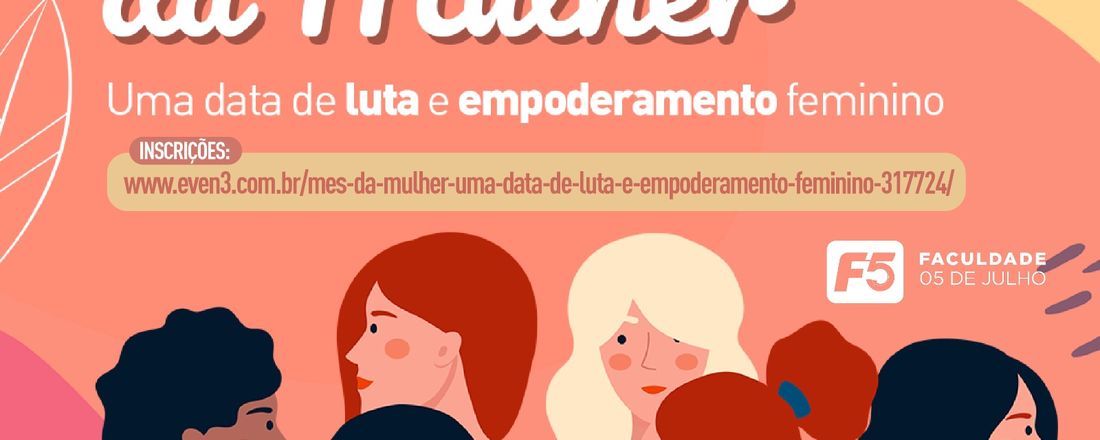 Dia da Mulher - Uma data de luta e empoderamento feminino