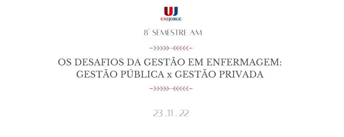 Os desafios da gestão em enfermagem: Gestão pública x Gestão privada