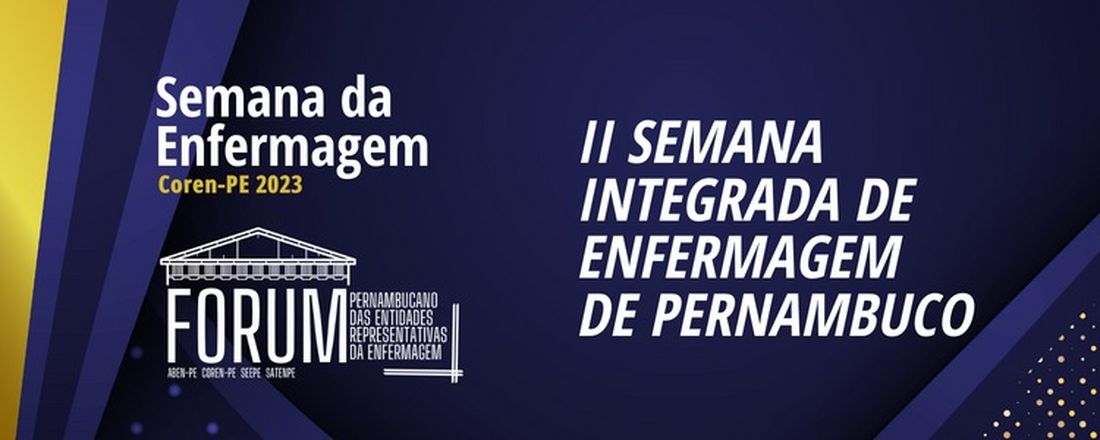 II SEMANA INTEGRADA DE ENFERMAGEM DE PERNAMBUCO ABEN-PE, SEEPE, SATENPE E COREN-PE