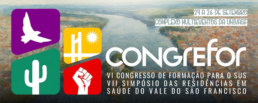 VI Congresso de Formação para o SUS / VII Simpósio de Residências em Saúde - VI Congrefor / VII Simpres
