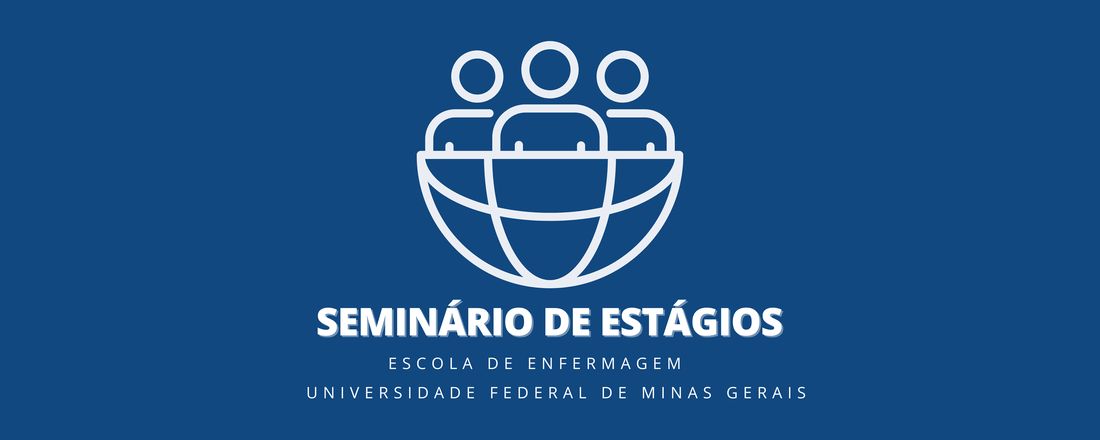 I Seminário de Estágios da Escola de Enfermagem da UFMG