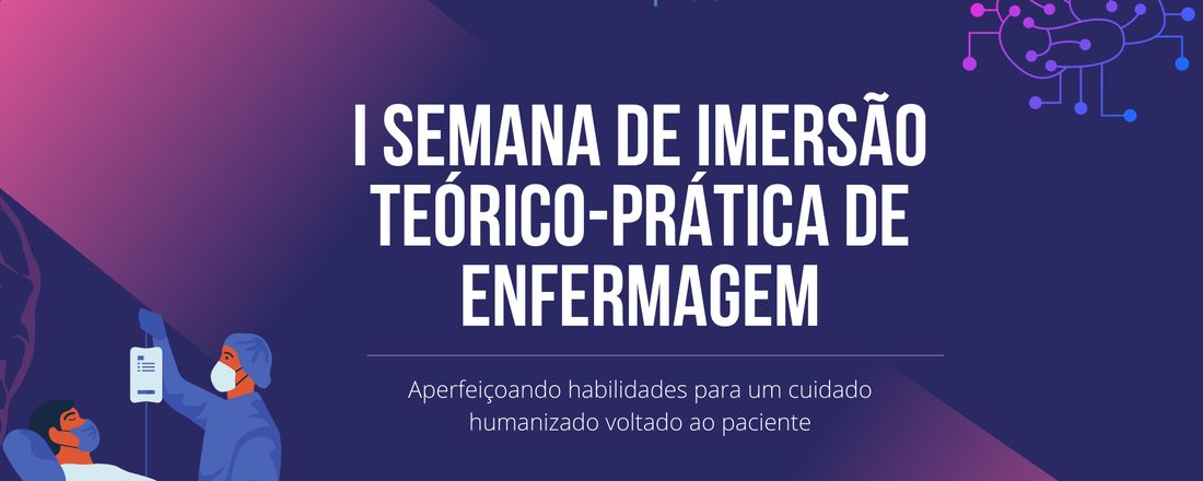 I SEMANA DE IMERSÃO TEÓRICO-PRÁTICA DE ENFERMAGEM