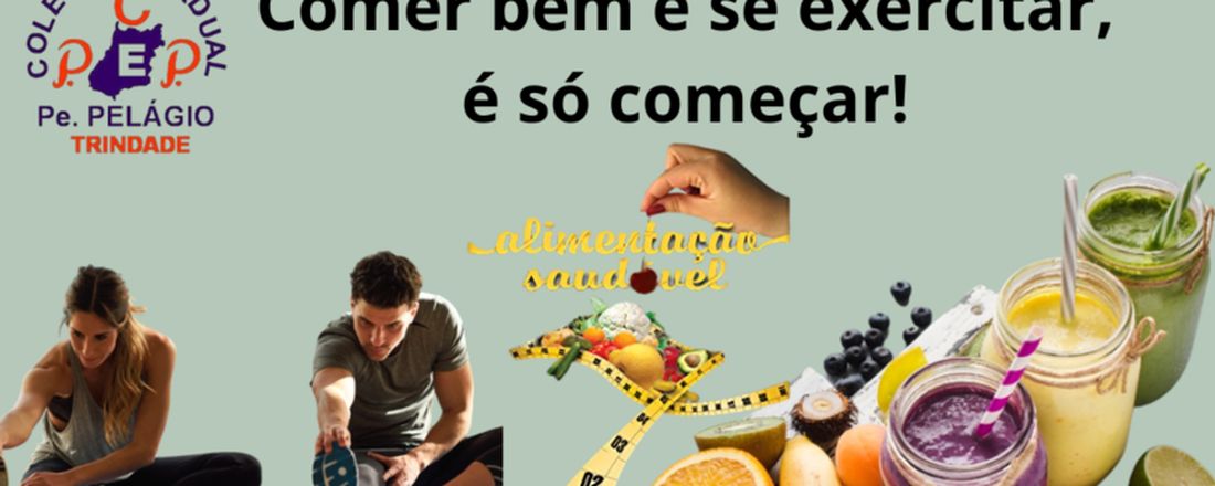 TRILHAS FORMATIVAS - COMER BEM E SE EXERCITAR, É SÓ COMEÇAR ! - VESPERTINO