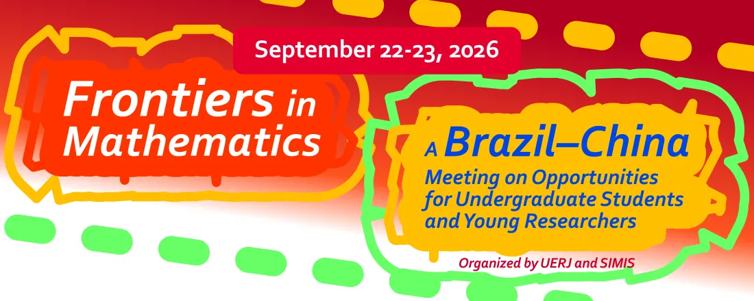 Frontiers in Mathematics: A Brazil–China Meeting on Opportunities for Undergraduate Students and Young Researchers