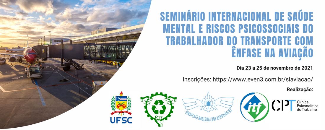 SEMINÁRIO INTERNACIONAL DE SAÚDE MENTAL E RISCOS PSICOSSOCIAIS DO TRABALHADOR DO TRANSPORTE COM ÊNFASE NA AVIAÇÃO