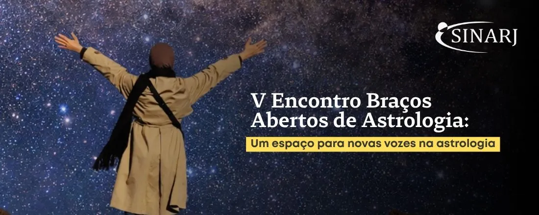 V ENCONTRO BRAÇOS ABERTOS DE ASTROLOGIA