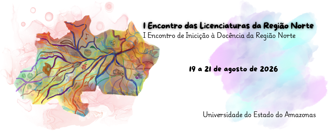 I Encontro das Licenciaturas da Região Norte - I ENLIC Norte
